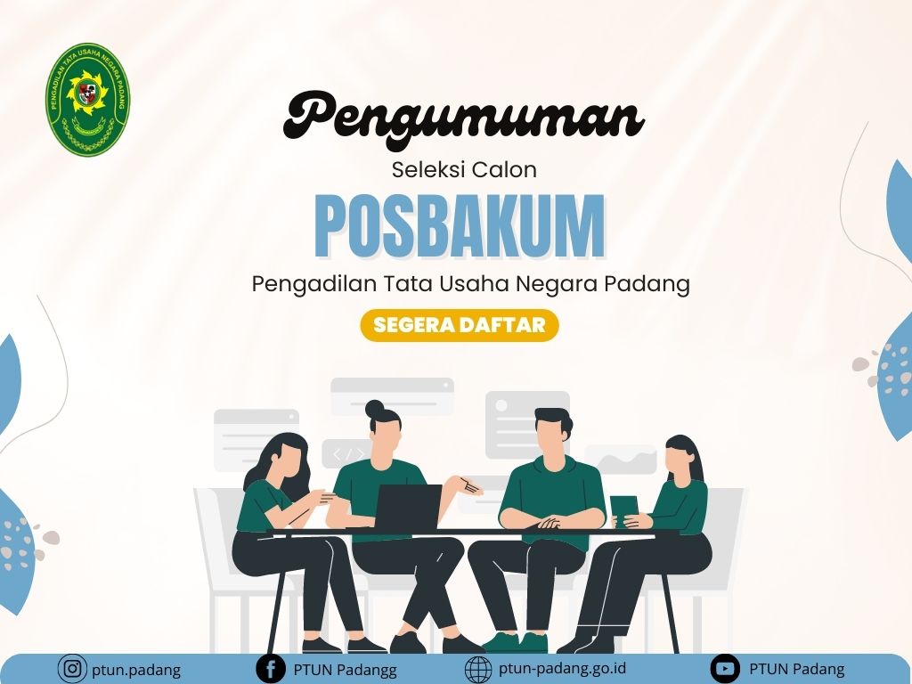Pengumuman Seleksi Calon Penyedia Pos Bantuan Hukum (POSBAKUM) Pengadilan Tata Usaha Negara Padang Tahun Anggaran 2023